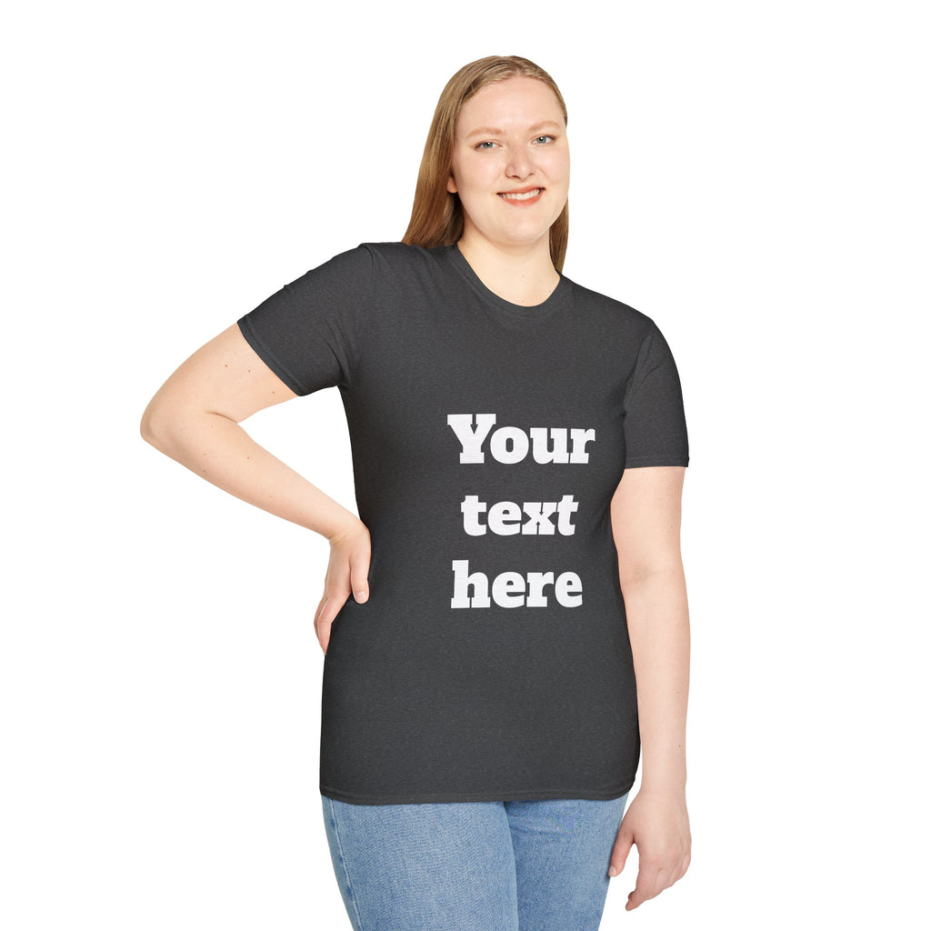 Custom Text T-Shirt — Personalized "Your Text Here" Graphic Tee