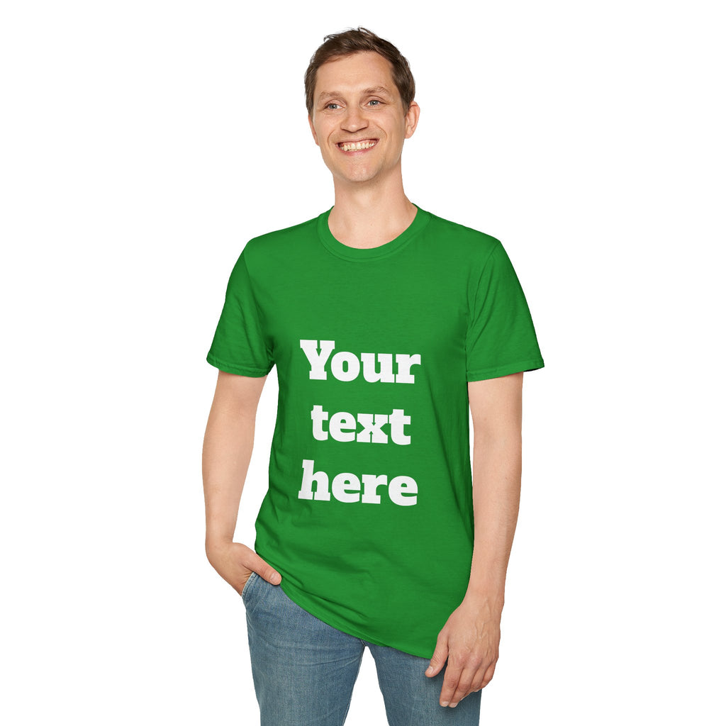 Custom Text T-Shirt — Personalized "Your Text Here" Graphic Tee