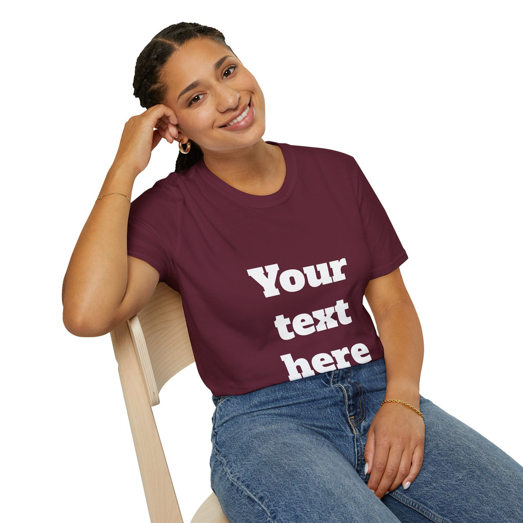 Custom Text T-Shirt — Personalized "Your Text Here" Graphic Tee
