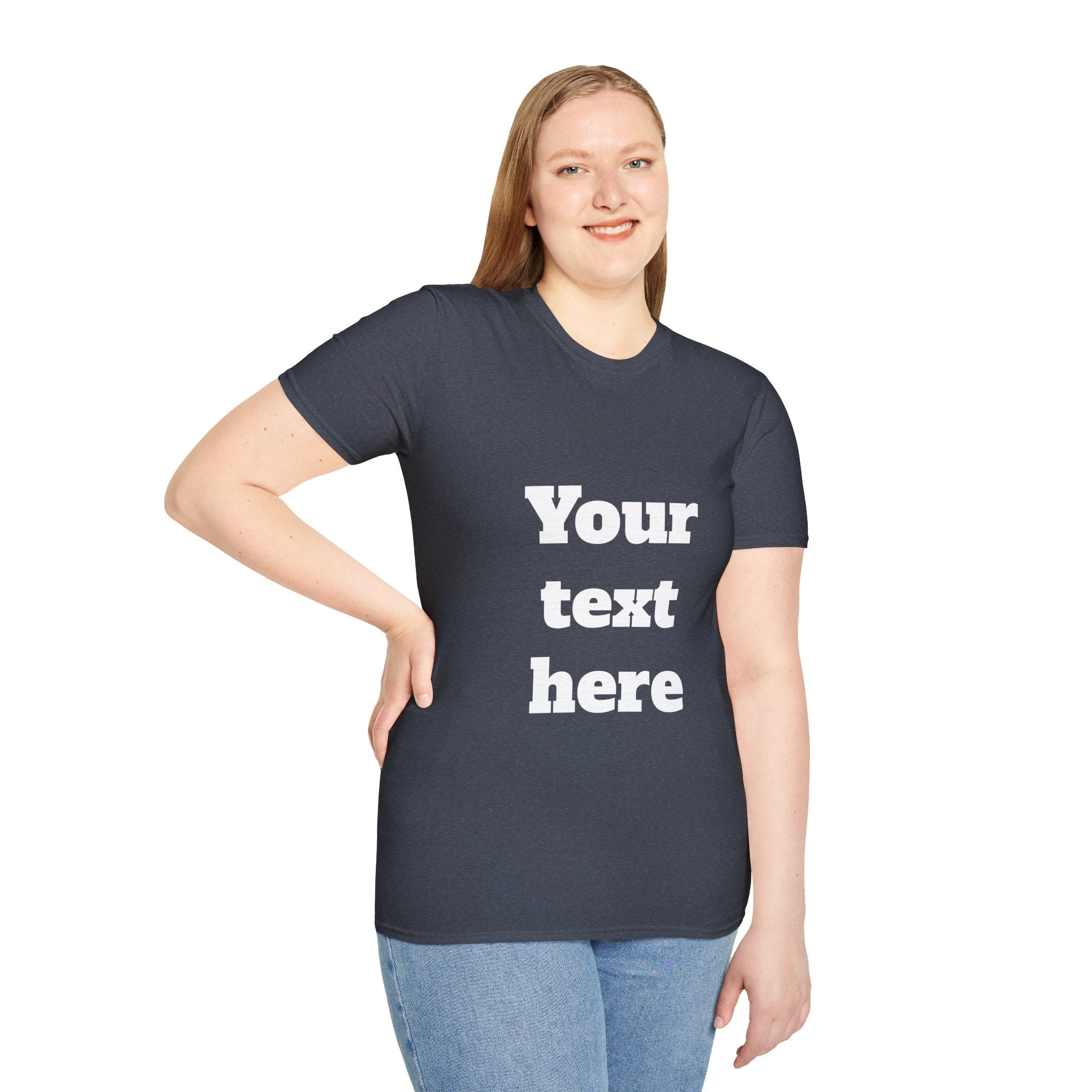 Custom Text T-Shirt — Personalized "Your Text Here" Graphic Tee