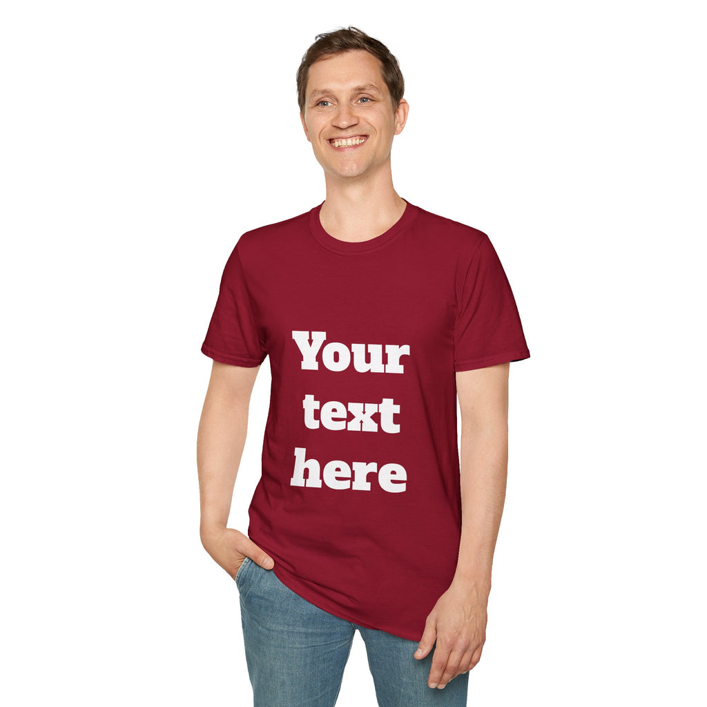 Custom Text T-Shirt — Personalized "Your Text Here" Graphic Tee