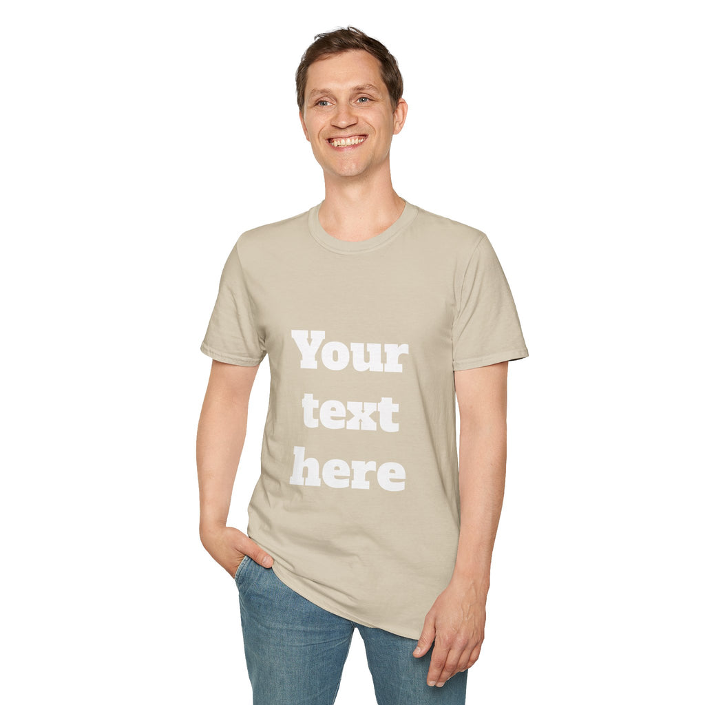 Custom Text T-Shirt — Personalized "Your Text Here" Graphic Tee