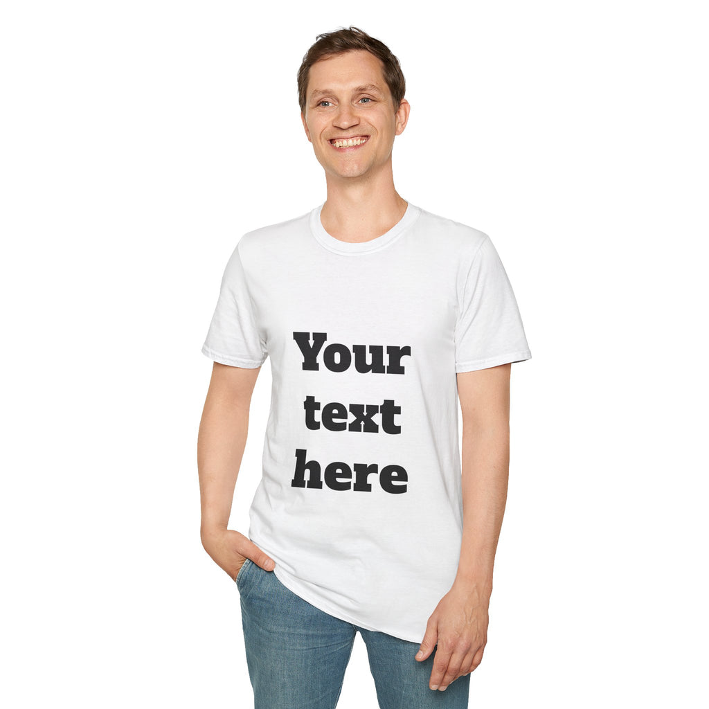 Custom Text T-Shirt — Personalized "Your Text Here" Graphic Tee