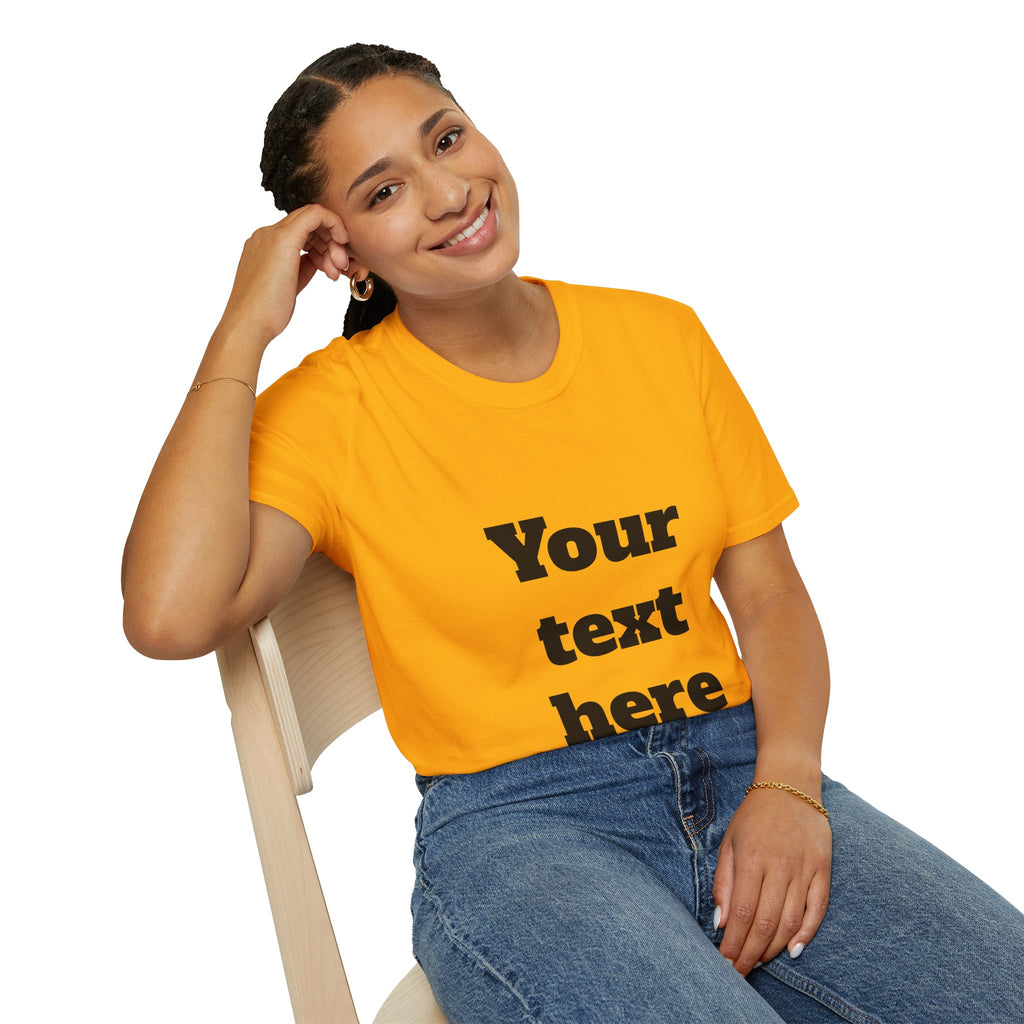 Custom Text T-Shirt — Personalized "Your Text Here" Graphic Tee