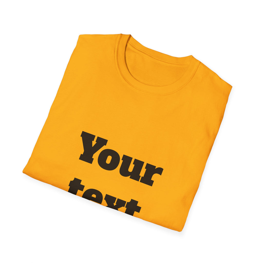 Custom Text T-Shirt — Personalized "Your Text Here" Graphic Tee