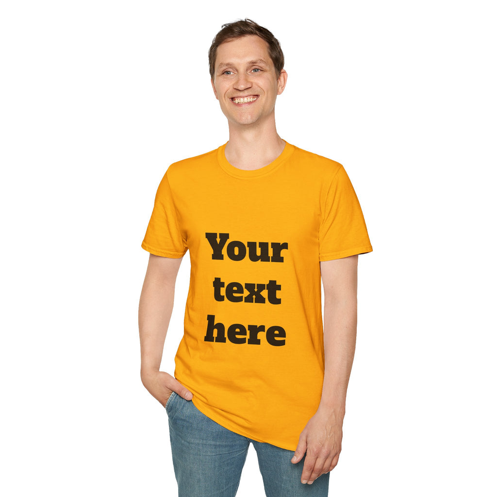 Custom Text T-Shirt — Personalized "Your Text Here" Graphic Tee