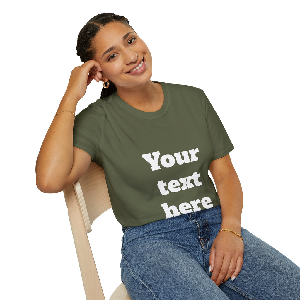 Custom Text T-Shirt — Personalized "Your Text Here" Graphic Tee